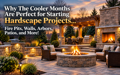 Why The Cooler Months Are Perfect for Starting Hardscape Projects… Fire Pits, Walls, Arbors, Patios, and More!